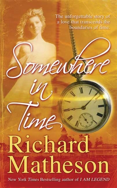 Somewhere In Time by RICHARD MATHESON, Mass Market Paperback | Indigo Chapters