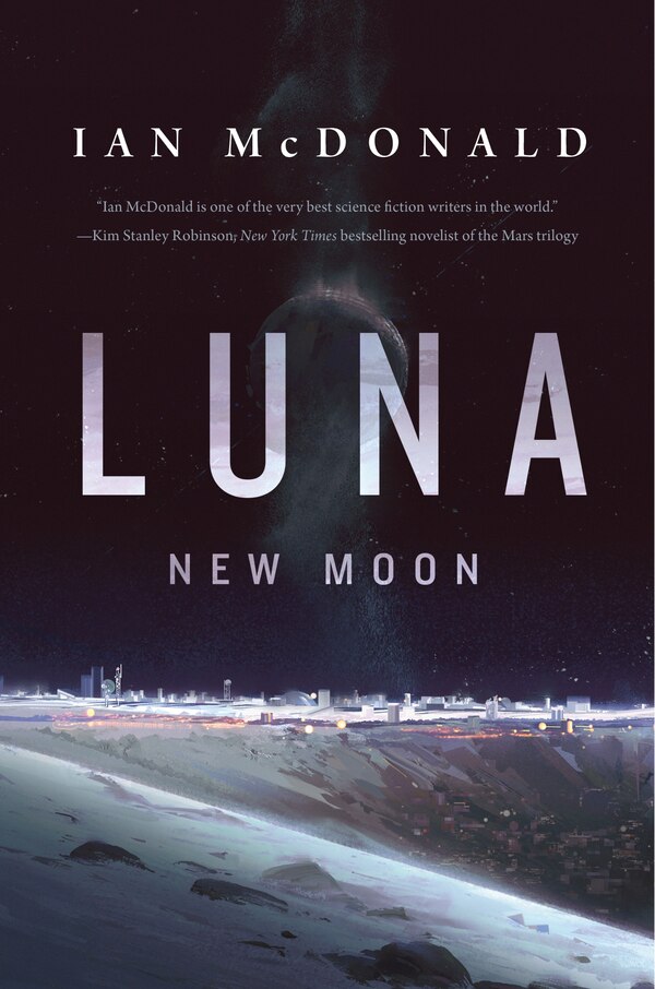 Luna: New Moon by Ian McDonald, Paperback | Indigo Chapters