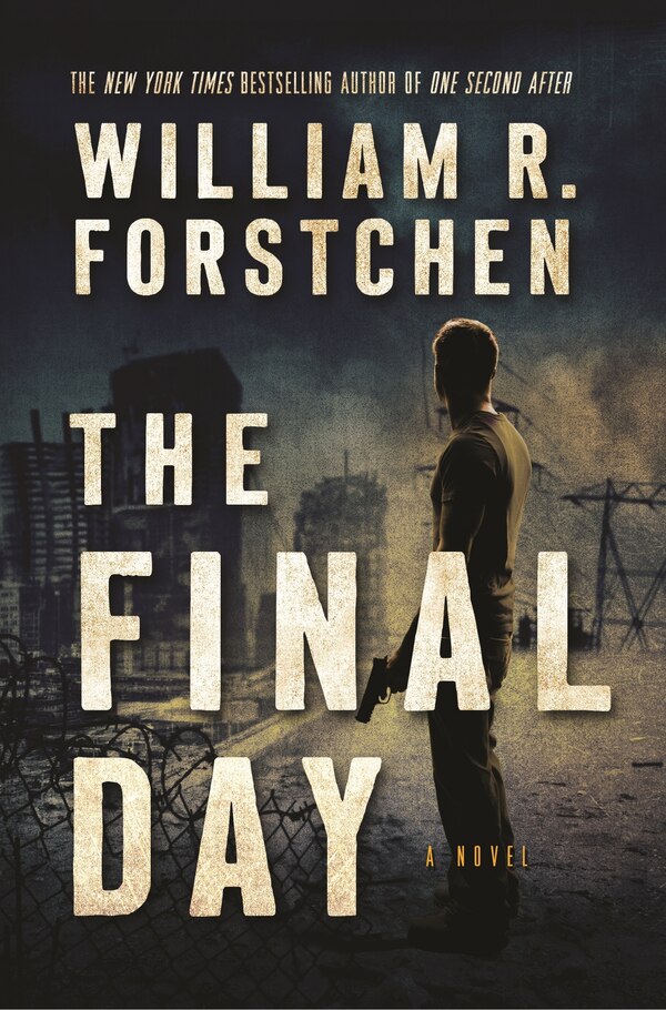 The Final Day by William R. Forstchen, Paperback | Indigo Chapters