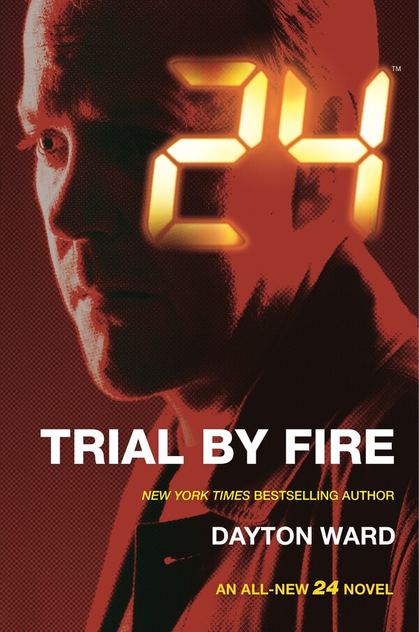 24: Trial By Fire by Dayton Ward, Paperback | Indigo Chapters