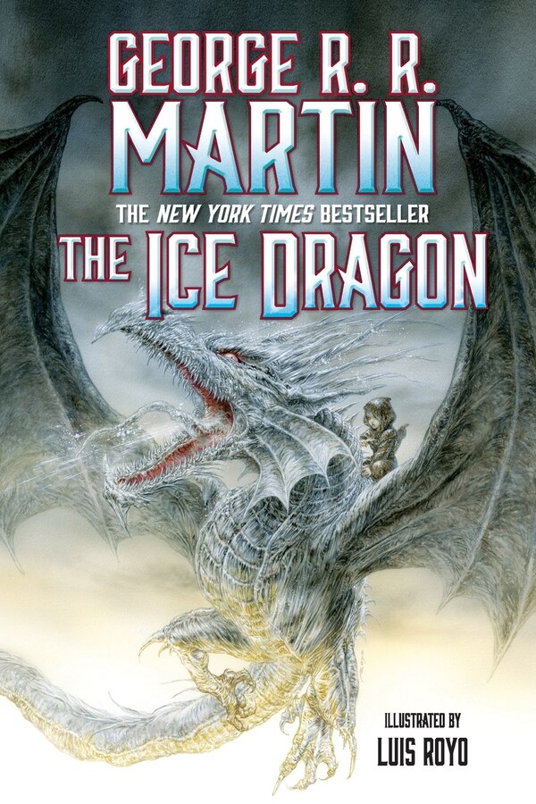 Ice Dragon by George R R Martin, Paperback | Indigo Chapters