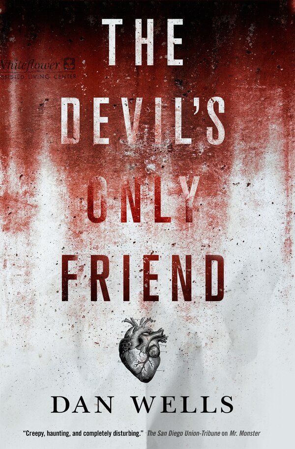 The Devil's Only Friend by Dan Wells, Paperback | Indigo Chapters