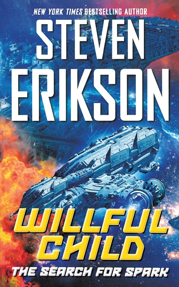 Willful Child: The Search for Spark by Steven Erikson, Paperback | Indigo Chapters