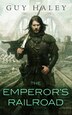 The Emperor's Railroad by Guy Haley, Paperback | Indigo Chapters