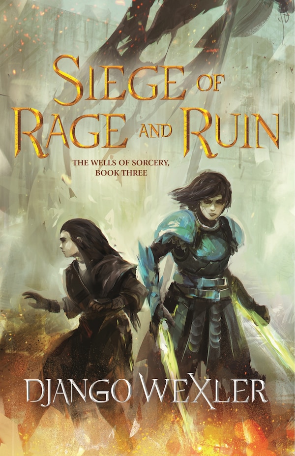 Siege Of Rage And Ruin by Django Wexler, Paperback | Indigo Chapters