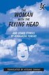 The Woman With The Flying Head And Other Stories by Kurahashi Yumiko, Paperback | Indigo Chapters