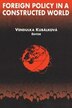 Foreign Policy In A Constructed World by Vendulka Kubalkova, Paperback | Indigo Chapters