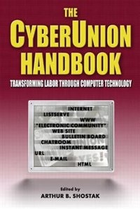 The CyberUnion Handbook by Arthur B Shostak, Paperback | Indigo Chapters