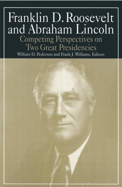 Franklin D. roosevelt And Abraham Lincoln by William D. Pederson, Paperback | Indigo Chapters