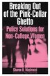 Breaking Out of the Pink-Collar Ghetto by Sharon H Mastracci, Paperback | Indigo Chapters