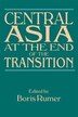 Central Asia At The End Of The Transition by Boris Z Rumer, Paperback | Indigo Chapters