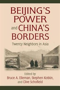Beijing's Power And China's Borders by Bruce Elleman, Hardcover | Indigo Chapters