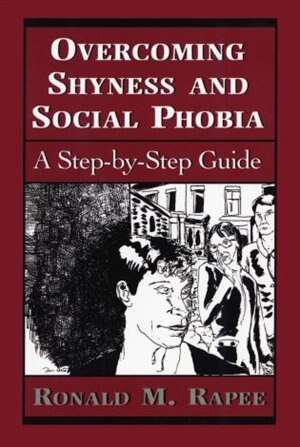 Overcoming Shyness and Social Phobia by Ronald M. Rapee, Paperback | Indigo Chapters