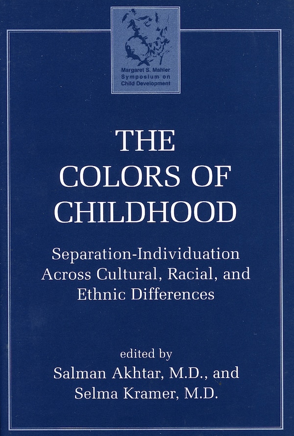 The Colors of Childhood by Salman Akhtar, Hardcover | Indigo Chapters