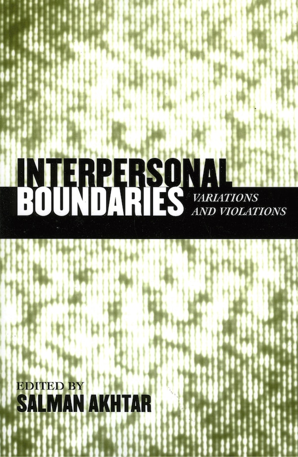 Interpersonal Boundaries by Salman Akhtar, Paperback | Indigo Chapters