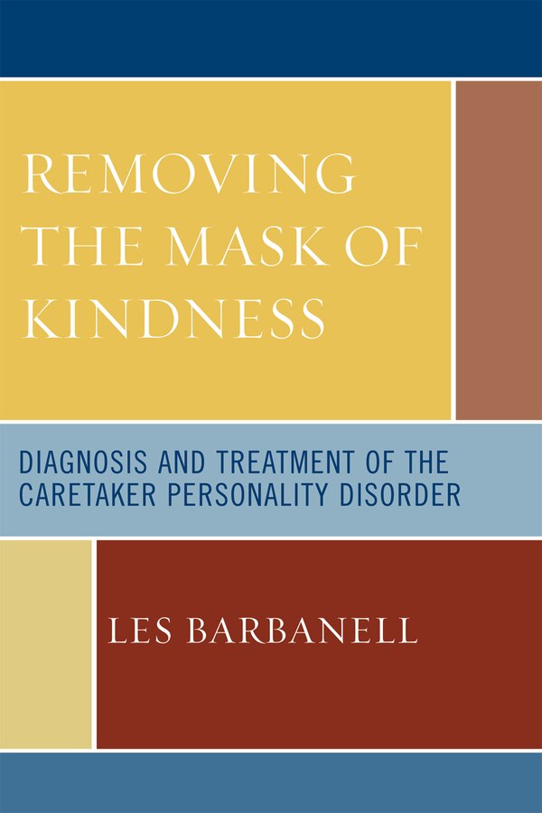 Removing the Mask of Kindness by Les Barbanell, Paperback | Indigo Chapters
