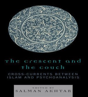 The Crescent and the Couch by Salman Akhtar, Hardcover | Indigo Chapters