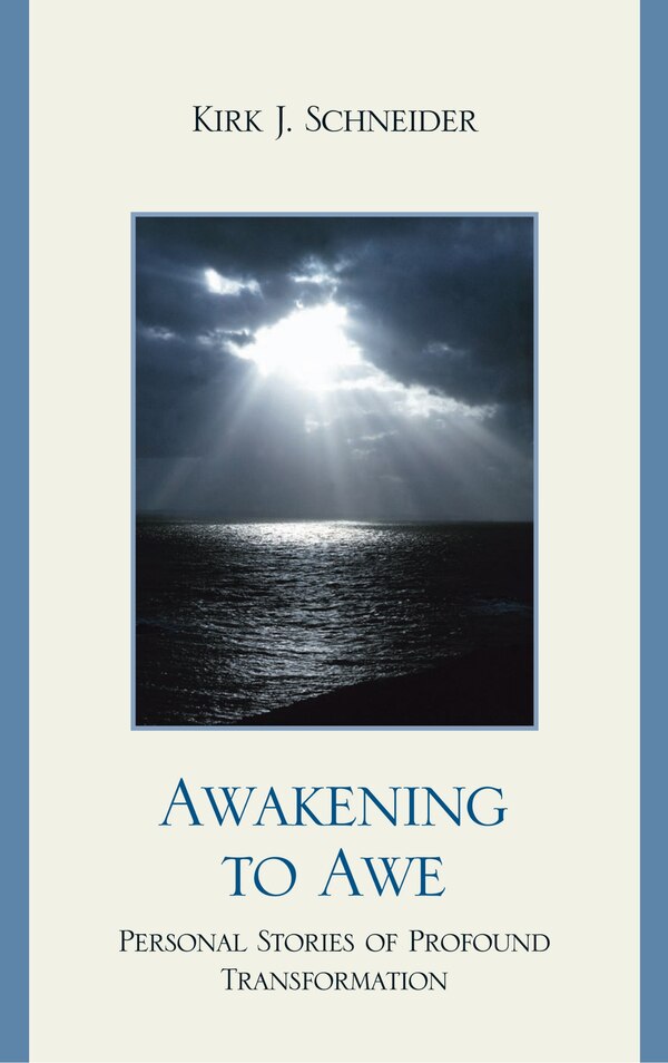 Awakening to Awe by Kirk J. Schneider, Paperback | Indigo Chapters