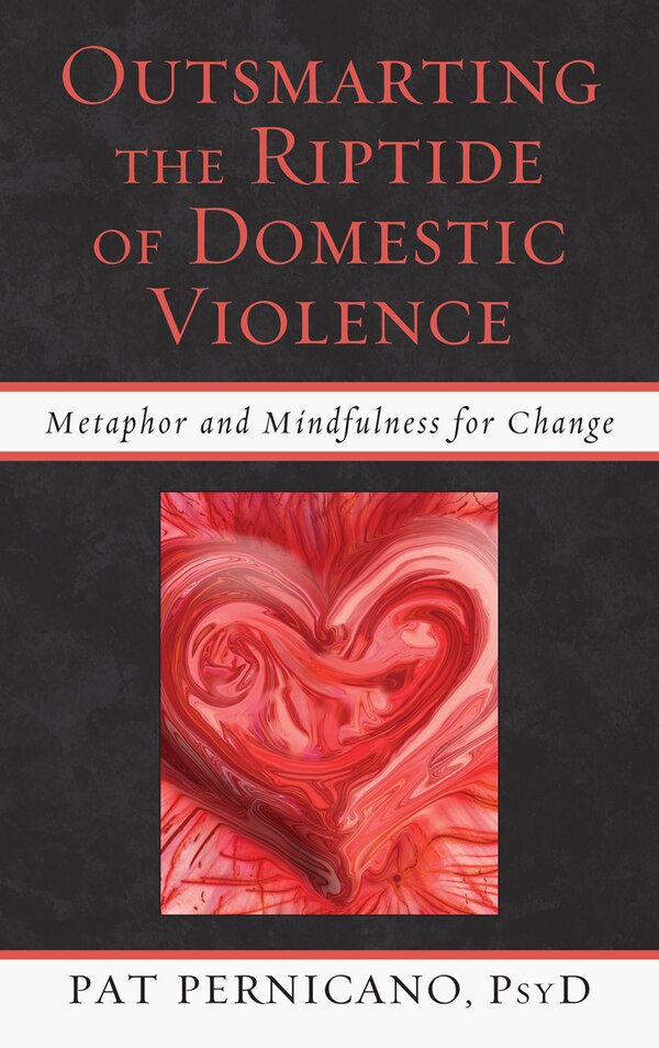 Outsmarting the Riptide of Domestic Violence by Pat Pernicano, Hardcover | Indigo Chapters