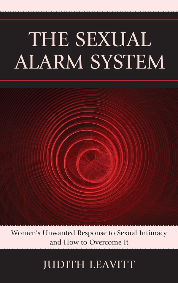 The Sexual Alarm System by Judith Leavitt, Hardcover | Indigo Chapters