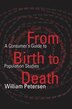 From Birth to Death by William Petersen, Hardcover | Indigo Chapters