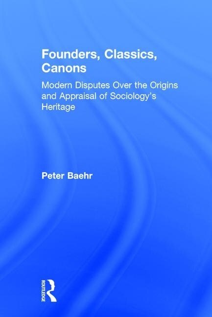 Founders Classics Canons by Peter Baehr, Hardcover | Indigo Chapters