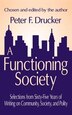 A Functioning Society by Peter F Drucker, Hardcover | Indigo Chapters
