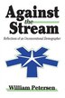 Against the Stream by William Petersen, Hardcover | Indigo Chapters