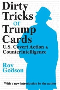 Dirty Tricks or Trump Cards by Roy Godson, Paperback | Indigo Chapters