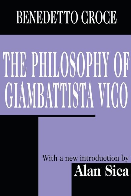 The Philosophy of Giambattista Vico by BENEDETTO CROCE, Paperback | Indigo Chapters