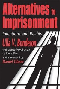 Alternatives to Imprisonment by Ulla V Bondeson, Paperback | Indigo Chapters