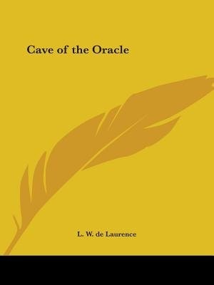 Cave of the Oracle by L W De Laurence, Paperback | Indigo Chapters