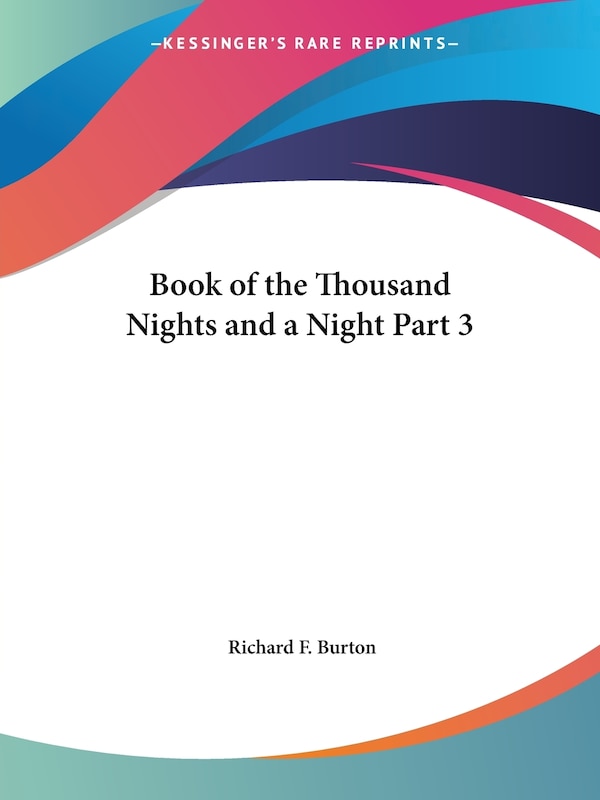 Book of the Thousand Nights and a Night Part 3 by Richard F Burton, Paperback | Indigo Chapters