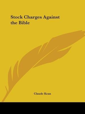 Stock Charges Against the Bible by Claude Kean, Paperback | Indigo Chapters