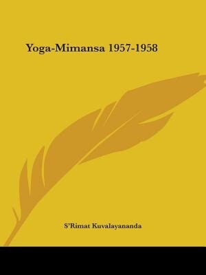 Yoga-Mimansa 1957-1958 by S'Rimat Kuvalayananda, Paperback | Indigo Chapters