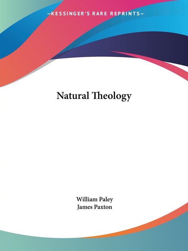 Natural Theology by William Paley, Paperback | Indigo Chapters