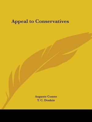 Appeal to Conservatives by Auguste Comte, Paperback | Indigo Chapters