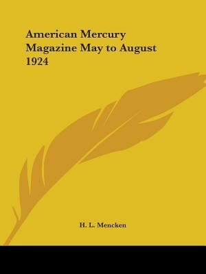 American Mercury Magazine May to August 1924 by H L Mencken, Paperback | Indigo Chapters