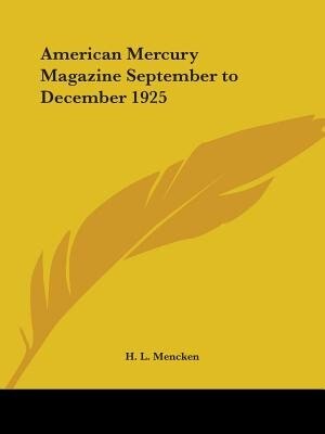 American Mercury Magazine September to December 1925 by H L Mencken, Paperback | Indigo Chapters