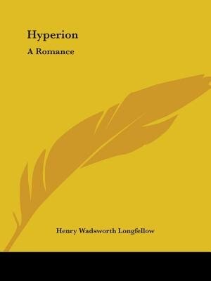 Hyperion by Henry Wadsworth Longfellow, Paperback | Indigo Chapters