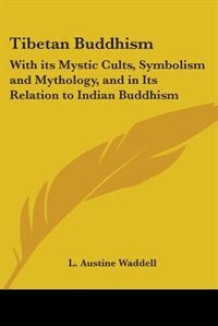 Tibetan Buddhism by L Austine Waddell, Paperback | Indigo Chapters