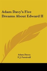 Adam Davy's Five Dreams about Edward II by Adam Davey, Paperback | Indigo Chapters