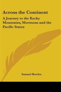 Across the Continent by Samuel Bowles, Paperback | Indigo Chapters