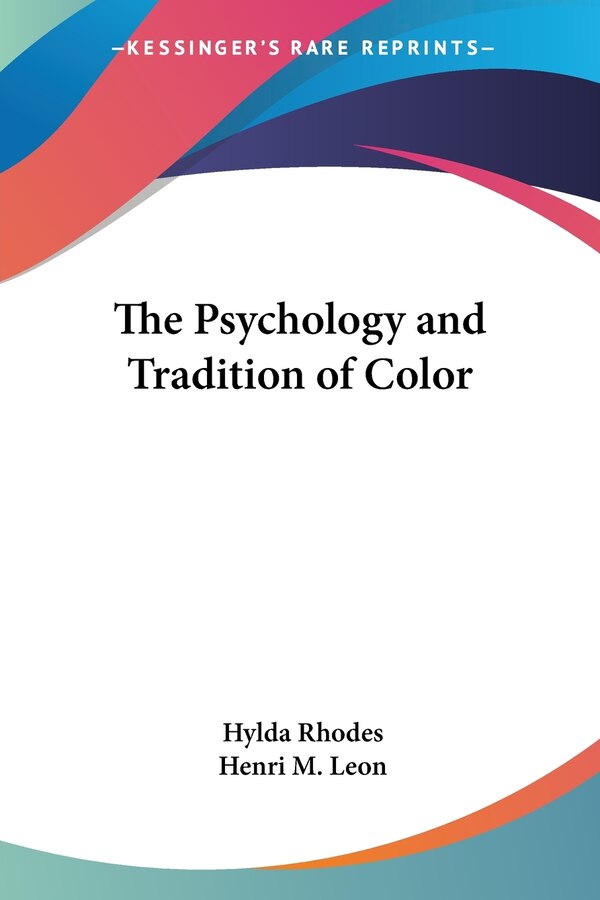 The Psychology and Tradition of Color by Hylda Rhodes, Paperback | Indigo Chapters
