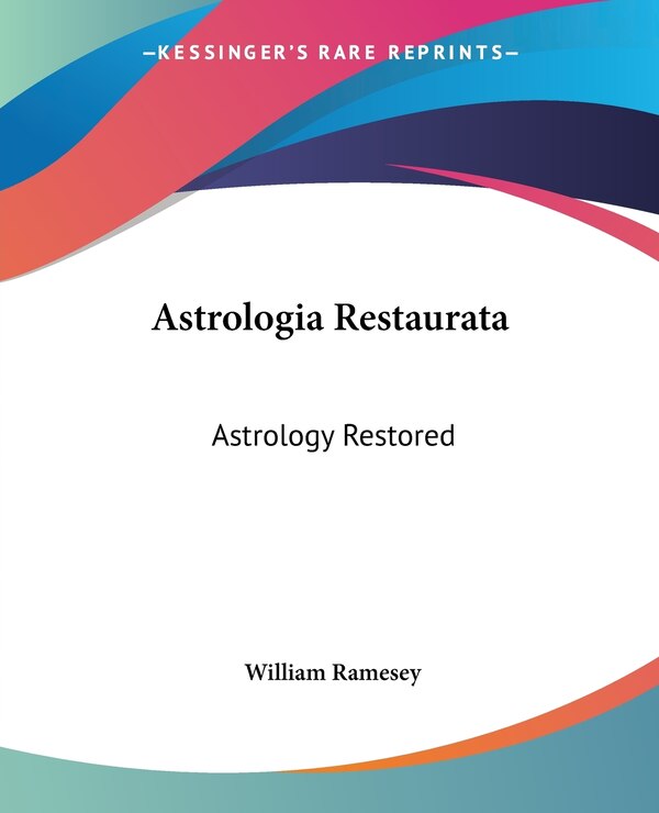 Astrologia Restaurata by William Ramesey, Paperback | Indigo Chapters