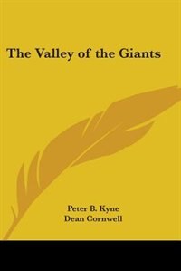 The Valley of the Giants by Peter B Kyne, Paperback | Indigo Chapters