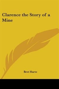 Clarence by Bret Harte, Paperback | Indigo Chapters