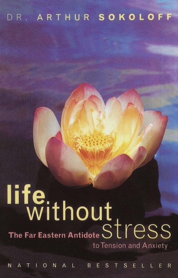 Life Without Stress by Arthur Sokoloff, Paperback | Indigo Chapters