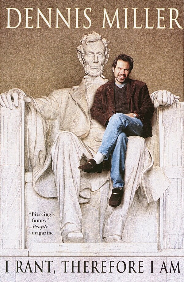I Rant Therefore I Am by Dennis Miller, Paperback | Indigo Chapters