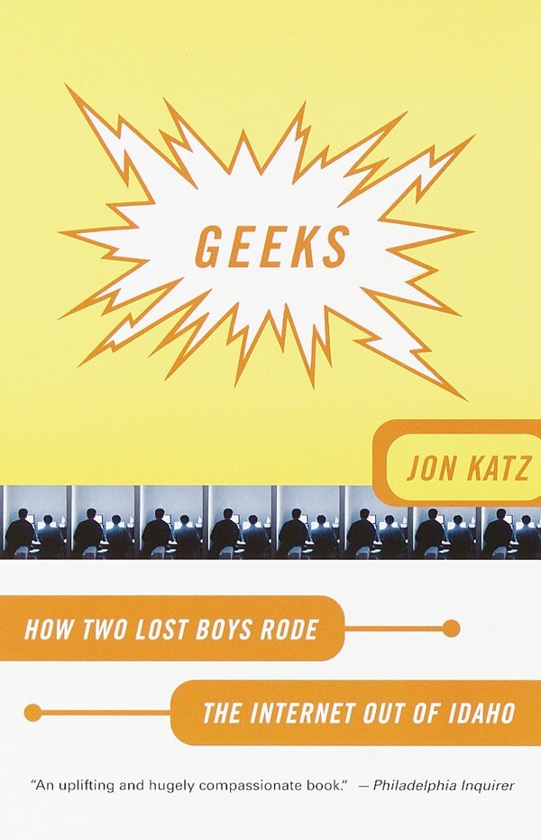 Geeks by Jon Katz, Paperback | Indigo Chapters